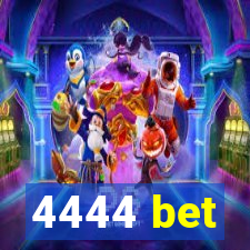 4444 bet